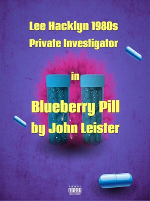 cover image of Lee Hacklyn 1980s Private Investigator in Blueberry Pill